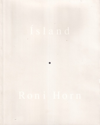 Roni Horn. Inner Geography [Island]. signiert/ signed