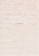 Moritz Frei. Cosmic Latte