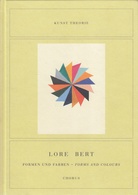 LORE BERT. FORMEN UND FARBEN - FORMS AND COLOURS 2019 + 2020