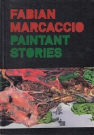FABIAN MARCACCIO. PAINTANT STORIES