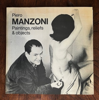 Piero Manzoni. Paintings, reliefs & objects