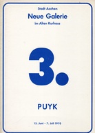 PUYK. Stadt aachen, Neue Galerie im Alten Kurhaus. 3. Ausstellung: 13. Juni - 7. Juli 1970