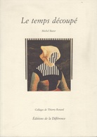 Le temps découpé. Collages de Thierry Renard