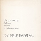 Un art autre: Tachismus - Informel - Lyrische Abstraction.