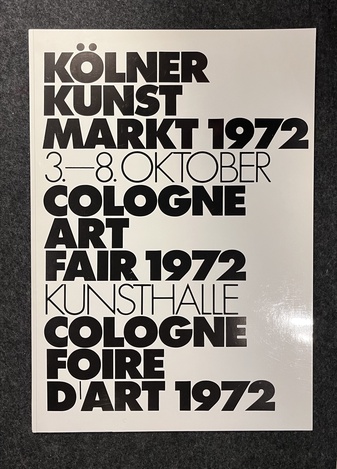 KÖLNER KUNST MARKT 1972/ COLOGNE ART FAIR 1972/ COLOGNE FOIRE D'ART 1972. 3.-8. OKTOBER KUNSTHALLE [KKM 1972]