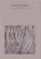 RAIMUND GIRKE. ARBEITEN 1953 - 1989. DOKUMENTE UNSERER ZEIT IX