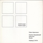 Peter Ackermann. Zeichnungen/ Radierungen. Kestner-Gesellschaft Hannover, Studio Katalog C/ 1974