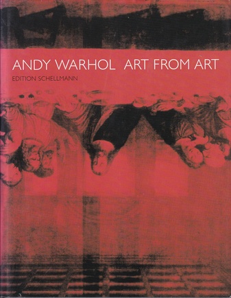 ANDY WARHOL. ART FROM ART.