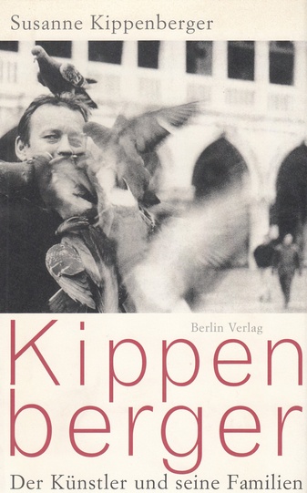 Kippenberger. Der Künstler und seine Familien