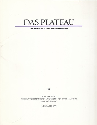 DAS PLATEAU # 14. ADOLF MUSCHIG/ WILHELM VON STERNBURG/ WALTHER STÖRER/ PETER HÄRTLING/ MATHIAS JESCHKE
