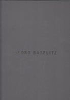 Georg Baselitz. New Paintings. Gagosian Gallery, 12 June - 3 August 2003