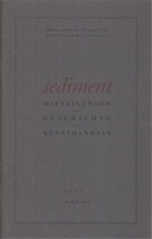 sediment. MITTEILUNGEN ZUR GESCHICHTE DES KUNSTHANDELS. Heft 1/ 1994. [Galerie der Spiegel/ Galerie Parnass]