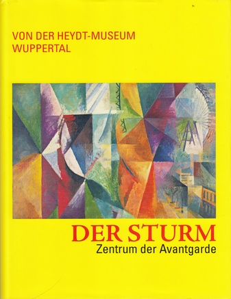 Der Sturm. Zentrum der Avantgarde