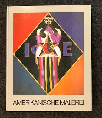 AMERIKANISCHE MALEREI 1930 - 1980. Haus der Kunst München, 14. November 1981 bis 31. Januar 1982