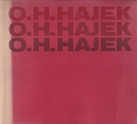 O. H. Hajek. Plastiken/ Architekturbezogene Arbeiten/ Zeichnungen/ Druckgraphik