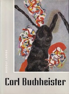 RUDOLF LANGE: CARL BUCHHEISTER. Niedersächsische Künstler der Gegenwart Band 2