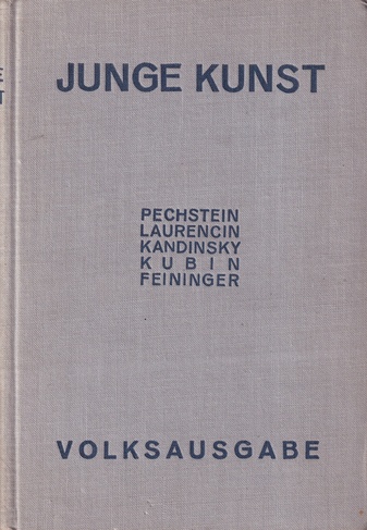 JUNGE KUNST [VOLKSAUSGABE]. BAND 1: MAX PECHSTEIN/ BAND 22: MARIE LAURENCIN VON H. v. WEDDERKOP/ BAND 42: WASSILY KANDINSKY VON WIL GROHMANN/ BAND 44: ALFRED KUBIN VON PAUL FERDINAND SCHMIDT/ BAND 47: LYONEL FEININGER VON WILLI WOLFRADT