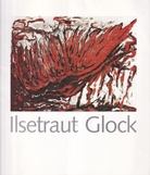 Ilsetraut Glock. Grafik und Malerei