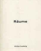 Ulrike Ludwig. RÄUME
