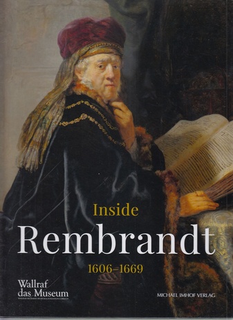 Inside Rembrandt. 1006-1669