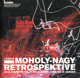 LASZLO MOHOLY-NAGY RETROSPEKTIVE