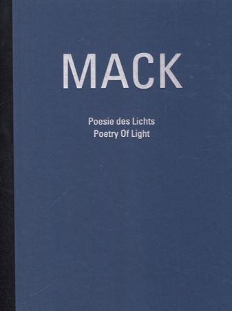 MACK. Poesie des Lichts/ Poetry Of Light