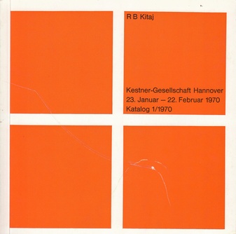 R B Kitaj. 23. Januar - 22. Februar 1970, Kestner-Gesellschaft Hannover Katalog 1/ 1970