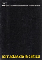 jornadas de la critica. Simposium Latinoamericano Arte Argentino 78, La Joven Generation, Premios a la Critica. Buenos Aires, noviembre 13 al 19, 1978