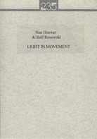 Nan Hoover/ Ralf Rosowski. LIGHT IN MOVEMENT