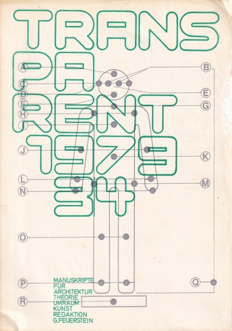 TRANSPARENT. MANUSKRIPTE FÜR ARCHITEKTUR/ THEORIE/ UMRAUM/ KUNST. JAHRGANG 10 - 1979 # 3/ 4