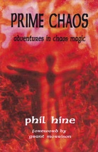 PRIME CHAOS. Adventures in Chaos Magic by Phil Hine