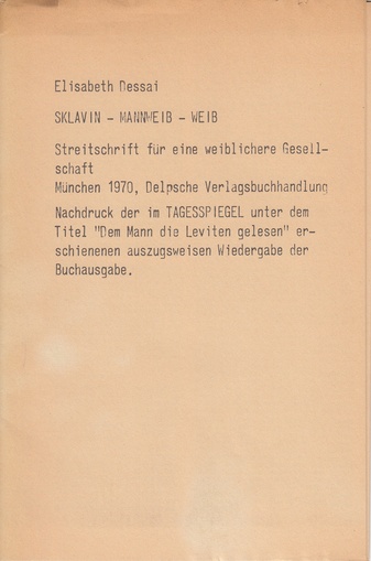 Sklavin - Mannweib - Weib. Streitschrift für eine weiblichere Gesellschaft. Nachdruck der im tagesspiegel unter dem Titel "Dem Mann die Leviten gelesen" erschienenen auszugsweisen Wiedergabe der Buchausgabe