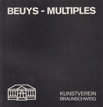 JOSEPH BEUYS. MULTIPLIZIERTE KUNST. Alle Auflagenobjekte und Graphiken aus der Sammlung Dr. G. Ulbricht, Düsseldorf