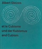 Albert Gleizes et le Cubisme/ und der Kubismus/ and Cubism