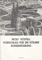 WOLF VOSTELL. VORSCHLAG FÜR DIE KÖLNER DOMUMGEBUNG