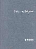 Daros at Beyeler. Werke aus der Daros Collection in der Fondation Beyeler 2010 - 2017/ Works from the Daros Collection at the Fondation Beyeler 2010 - 2017