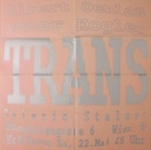 Albert Oehlen/ Peter Kogler. TRANS [Plakat/ Poster]