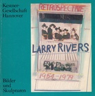 Larry Rivers. Retrospektive - Bilder und Skulpturen