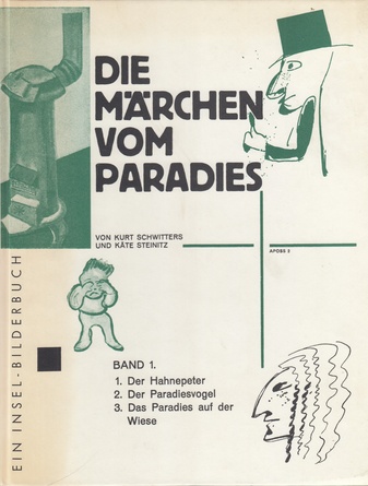 DIE MÄRCHEN VOM PARADIES. Von Kurt Schwitters und Käte Steinitz. Band 1: 1. Der Hahnepeter/ 2. Der Paradiesvogel, 3. Das Paradies auf der Wiese. Faksimiledruck der Originalausgabe aus dem Jahre1924