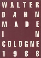 WALTER DAHN. MADE IN COLOGNE 1988