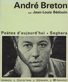 Andre Breton. une etude de Jean-Louis Beduin. Poetes d'aujourd'hui # 18