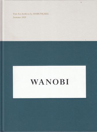 WAKOBI. Fine Arts Archives by SHIBUNKAKU. Sommer 2019