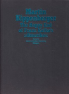 Martin Kippenberger. The Happy End of Franz Kafka's Amerika