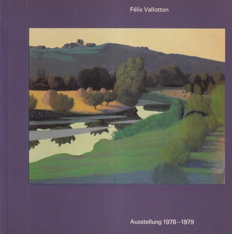 Felix Vallotton. Bilder, Zeichnungen, Graphik [Ausstellung 1978 - 1979]