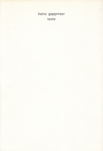 heinz gappmayr. texte. auswahl 1962 - 1977 und neue texte