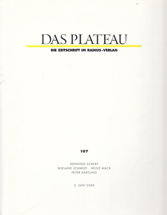 DAS PLATEAU # 107. HENNING SCHERF/ WIELAND SCHMIED/ HEINZ MACK/ PETER HÄRTLING