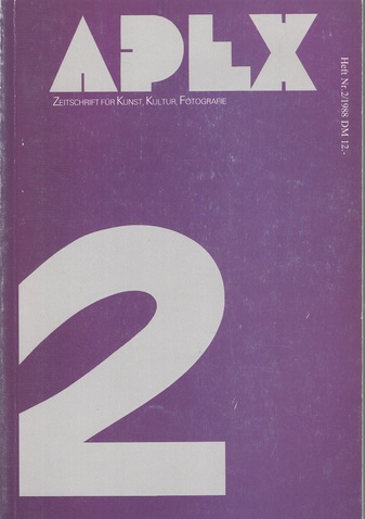 APEX. Zeitschrift für Kunst, Kultut, Fotografie. Heft Nr. 2/ 1988