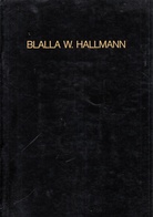 Blalla W. Hallmann. Galerie Michael Horbach. 1986.