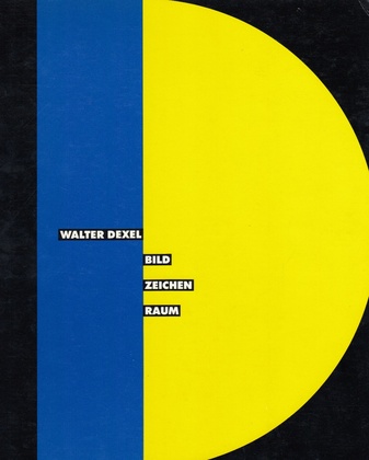 Walter Dexel. Bild Zeichen Raum. Retrospektive zum 100. Geburtstag.