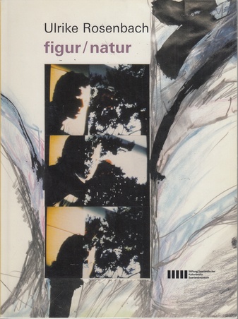 Ulrike Rosenbach. figur/ natur
